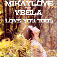 MihayLove Feat. Veela - Love You Tool (Kid Vibes Remix)